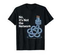 No It's Not The Network Programmer Tech Joke |--- Camiseta