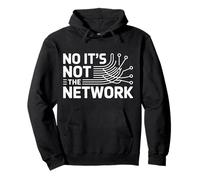 No It's Not The Network Programmer Tech Joke |---- Sudadera con Capucha