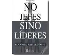No jefes sino líderes.
