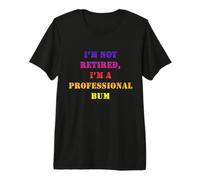 No Jubilado Soy un vagabundo Profesional Dicho Divertido Camiseta Premium