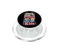 No juzgues a mi Amante de Las Patas de mi Perro Pitbull PopSockets PopGrip para MagSafe