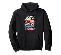 No juzgues a mi Amante de Las Patas de mi Perro Pitbull Sudadera con Capucha