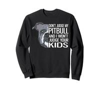 No juzgues a mi Pitbull y no juzgaré a Tus Hijos Sudadera