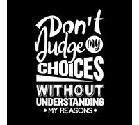 No juzgues mis decisiones sin entender mis razones. Citas motivacionales. Pegatinas de tallado fino 36x54.5cm Vinilos para ventanas Blanco