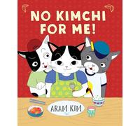 No Kimchi For Me! (Yoomi, Friends, and Family)