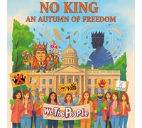 No King: An Autumn of Freedom: A Protest Coloring Book for Bold and Creative Minds