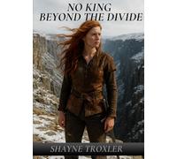 No King Beyond the Divide: A Standalone Novel of the No Kings World