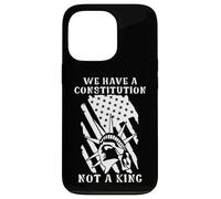 No Kings America We Have a Constitution Not a King Protest Carcasa para iPhone 13 Pro