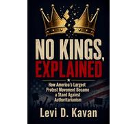 No Kings, Explained: How America's Largest Protest Movement Became a Stand Against Authoritarianism (Power and Politics, Explained)