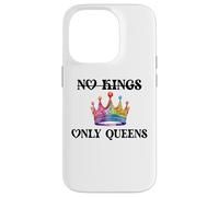 No Kings in America Only Queens Gay Pride Queer LGBTQ Ally Carcasa para iPhone 14 Pro