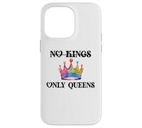 No Kings in America Only Queens Gay Pride Queer LGBTQ Ally Carcasa para iPhone 14 Pro Max