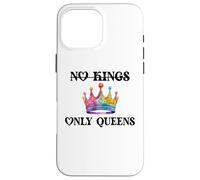 No Kings in America Only Queens Gay Pride Queer LGBTQ Ally Carcasa para iPhone 16 Pro Max