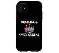 No Kings in America Only Queens Queer Ally Gay Pride LGBTQ Carcasa para iPhone 11