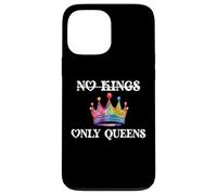 No Kings in America Only Queens Queer Ally Gay Pride LGBTQ Carcasa para iPhone 13 Pro Max