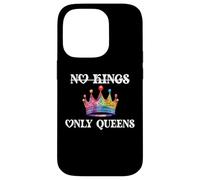 No Kings in America Only Queens Queer Ally Gay Pride LGBTQ Carcasa para iPhone 14 Pro