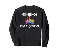 No Kings in America Only Queens Queer Ally Gay Pride LGBTQ Sudadera