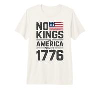 No Kings In America Since 1776 Camiseta Premium