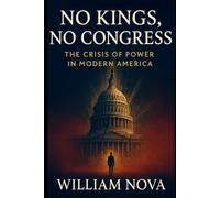 No Kings, No Congress: The Crisis of Power in Modern America