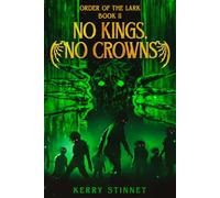 No Kings, No Crowns: 2 (Order of the Lark)
