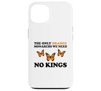 No Kings The Only Orange MONACHRS We Need Butterfly Carcasa para iPhone 13