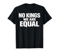 NO Kings We Are Equal Libertad Igualdad Mensaje Mínimo Texto Camiseta