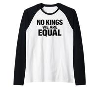 NO Kings We Are Equal Libertad Igualdad Mensaje Mínimo Texto Camiseta Manga Raglan
