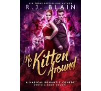 No Kitten Around: A Magical Romantic Comedy (with a body count)