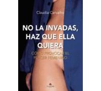 No La Invadas Haz Que Ella Quiera