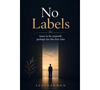 No Labels: Learn to be yourself, perhaps for the first time