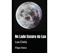 No Lado Escuro da Lua: Lua Cheia