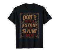 No le digas a Nadie Que me Viste Vintage Camiseta gráfica económica