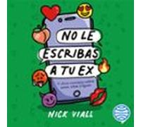 No Le Escribas A Tu Ex (audiolibro)
