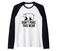 No le Hagas a Este Oso Humor de Vida Salvaje hilarante Camiseta Manga Raglan