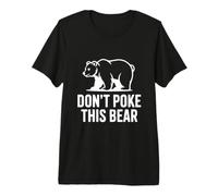 No le Hagas a Este Oso Humor de Vida Salvaje hilarante Camiseta Premium