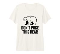 No le Hagas a Este Oso Humor de Vida Salvaje hilarante Camiseta Premium