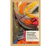 No Le Hagas Preguntas A La Tristeza: Antologia De Poemas De Tribus De