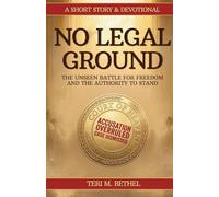 No Legal Ground: The Unseen Battle for Freedom-and the Authority to Stand