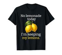 No Lemonade Today Keeping Lemons Limones Refranes Divertidos Camiseta