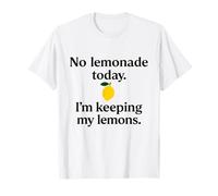 No Lemonade Today Keeping Lemons Limones Refranes Divertidos Camiseta