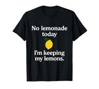 No Lemonade Today Keeping Lemons Limones Refranes Divertidos Camiseta