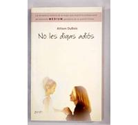 No les digas adiós (Autoayuda y superación)