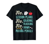 No Lesson Plans, Grading, Teacher Summer Break Graphic Fun Camiseta