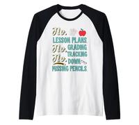 No Lesson Plans, Grading, Teacher Summer Break Graphic Fun Camiseta Manga Raglan