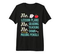 No Lesson Plans, Grading, Teacher Summer Break Graphic Fun Camiseta Premium