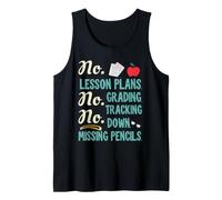 No Lesson Plans, Grading, Teacher Summer Break Graphic Fun Camiseta sin Mangas