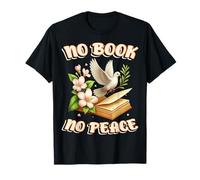 NO Libro NO Paz - DISEÑO DE Lectura para Amantes DE LOS Libros para Mentes CALMAS Camiseta