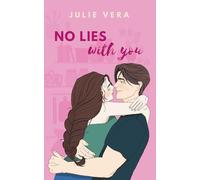 No Lies With You: A sweet, slow burn romance where lies are the main course and love is served in a tall glass (The With You Series)