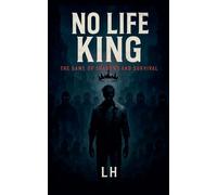 No Life King: The Game of Shadows and Survival