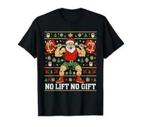 No Lift No Gift Papá Noel Presenta un suéter Feo de Navidad Camiseta