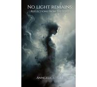 No Light Remains: Reflections From the Void (Ashes and Petals Duology)